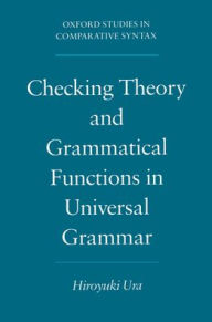 Title: Checking Theory and Grammatical Functions in Universal Grammar, Author: Hiroyuki Ura