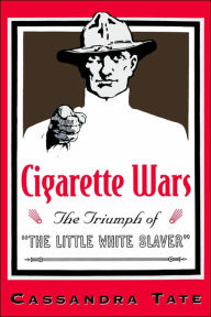 Title: Cigarette Wars: The Triumph of 