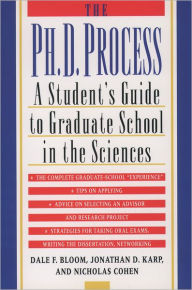 Title: The Ph.D. Process: A Student's Guide to Graduate School in the Sciences, Author: Dale F. Bloom