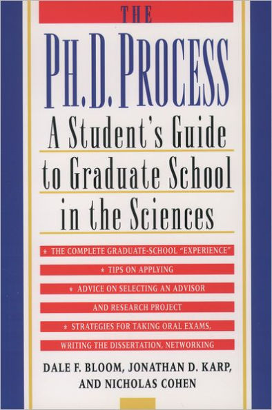 the Ph.D. Process: A Student's Guide to Graduate School Sciences