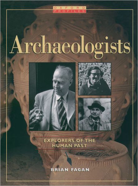 Archaeologists: Explorers of the Human Past