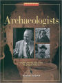 Archaeologists: Explorers of the Human Past