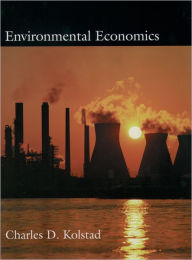 Title: Environmental Economics / Edition 1, Author: Charles Kolstad