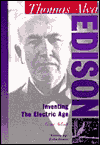 Title: Thomas Alva Edison: Inventing the Electric Age / Edition 1, Author: Gene Adair