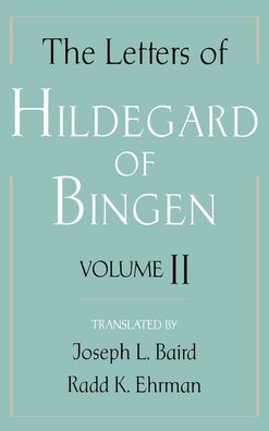 The Letters of Hildegard of Bingen: Volume II