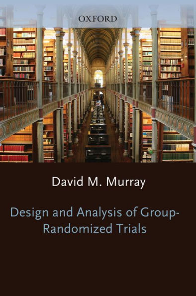 Design and Analysis of Group-Randomized Trials / Edition 1