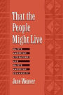 That the People Might Live: Native American Literatures and Native American Community / Edition 1