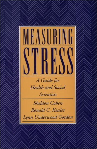 Measuring Stress: A Guide for Health and Social Scientists / Edition 1
