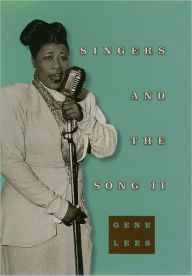Title: Singers and the Song II / Edition 3, Author: Gene Lees