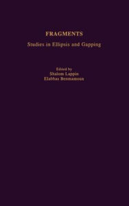 Title: Fragments: Studies in Ellipsis and Gapping, Author: Shalom Lappin