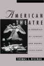 American Theatre: A Chronicle of Comedy and Drama, 1969-2000