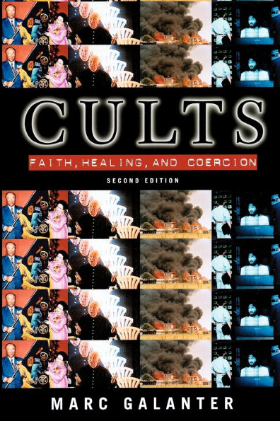 Cults: Faith, Healing, and Coercion / Edition 2