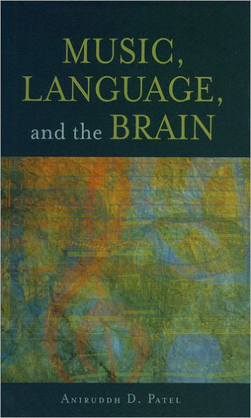 Music, Language, and the Brain / Edition 1