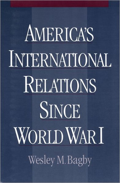 America's International Relations since World War I / Edition 1