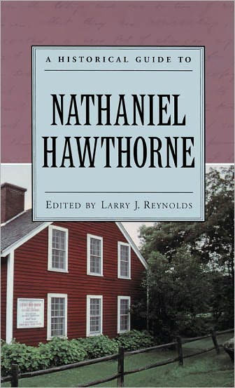 A Historical Guide to Nathaniel Hawthorne