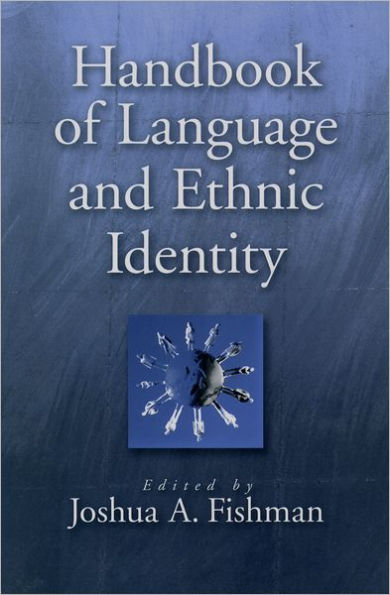 Handbook of Language & Ethnic Identity / Edition 1