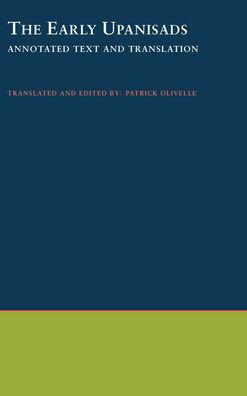 The Early Upanishads: Annotated Text and Translation