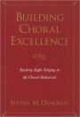 Building Choral Excellence: Teaching Sight-Singing in the Choral Rehearsal