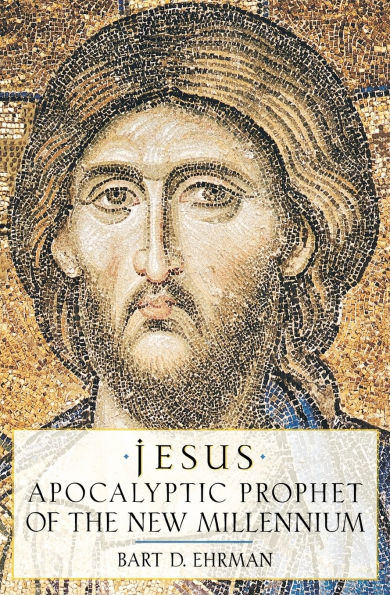 Jesus: Apocalyptic Prophet of the New Millennium / Edition 1