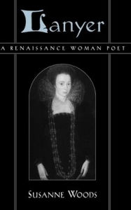 Title: Lanyer: A Renaissance Woman Poet, Author: Susanne Woods