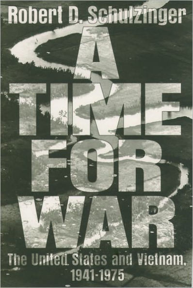 A Time for War: The United States and Vietnam, 1941-1975 / Edition 1