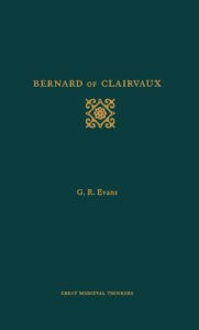 Title: Bernard of Clairvaux, Author: G. R. Evans