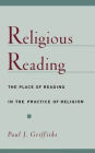 Religious Reading: The Place of Reading in the Practice of Religion