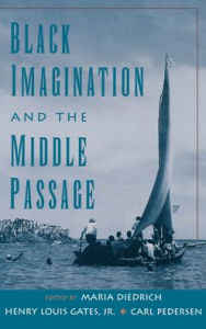 Title: Black Imagination and the Middle Passage, Author: Maria Diedrich