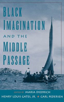 Black Imagination and the Middle Passage