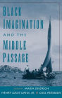 Black Imagination and the Middle Passage