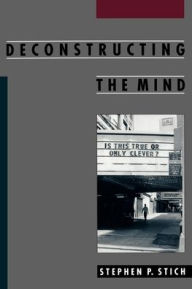 Title: Deconstructing the Mind, Author: Stephen P. Stich
