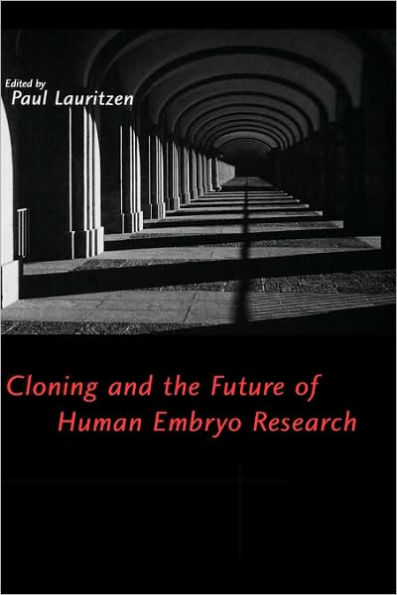 Cloning and the Future of Human Embryo Research / Edition 1
