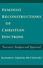 Feminist Reconstructions of Christian Doctrine: Narrative Analysis and Appraisal