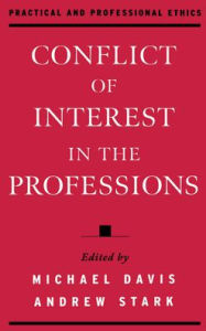 Title: Conflict of Interest in the Professions, Author: Michael Davis