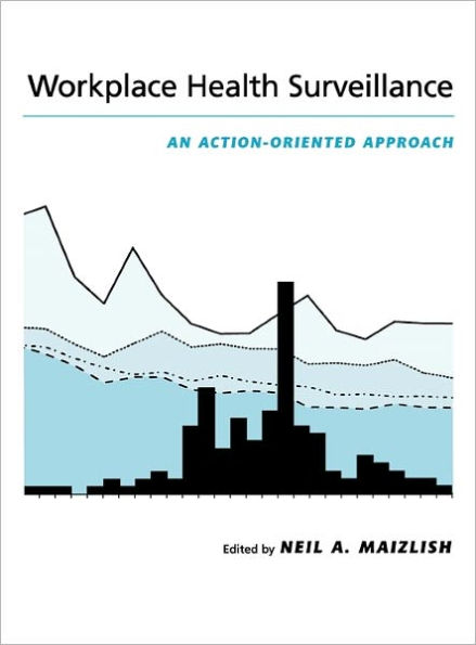 Workplace Health Surveillance: An Action-Oriented Approach / Edition 1