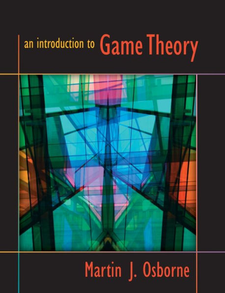 An Introduction to Game Theory / Edition 1