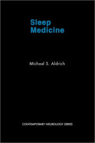 Title: Sleep Medicine / Edition 1, Author: Michael S. Aldrich