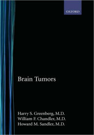 Title: Brain Tumors / Edition 1, Author: Harry S. Greenberg