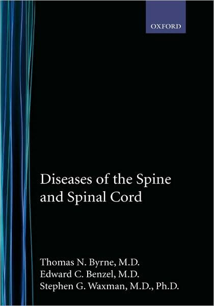 Diseases of the Spine and Spinal Cord / Edition 1 by Thomas N. Byrne ...