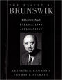 The Essential Brunswik: Beginnings, Explications, Applications