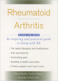 Title: Rheumatoid Arthritis: Plan to Win, Author: Cheryl Koehn