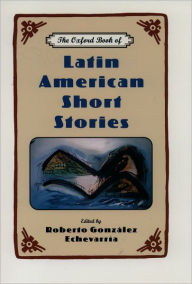Title: The Oxford Book of Latin American Short Stories, Author: Roberto Gonzalez Echevarria