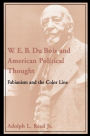 W. E. B. Du Bois and American Political Thought: Fabianism and the Color Line