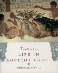 Title: Handbook to Life in Ancient Egypt, Author: Rosalie David
