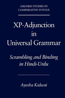 Xp-Adjunction Universal Grammar: Scrambling and Binding Hindi-Urdu