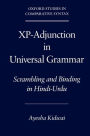 Xp-Adjunction in Universal Grammar: Scrambling and Binding in Hindi-Urdu