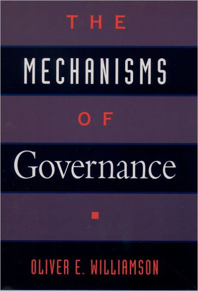 The Mechanisms of Governance / Edition 1