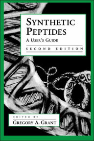 Title: Synthetic Peptides: A User's Guide / Edition 2, Author: Gregory Grant