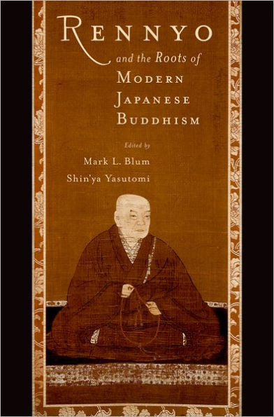 Rennyo and the Roots of Modern Japanese Buddhism