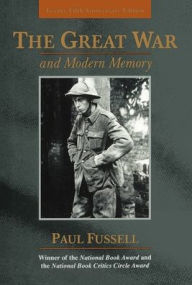 Title: The Great War and Modern Memory (25th Anniversary Edition), Author: Paul Fussell